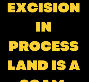 Excision in process is a scam