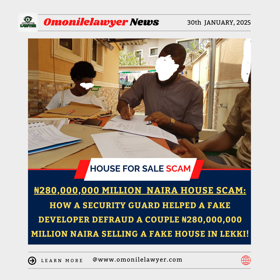 How a Fake Developer and Security Guard Scammed a Couple of ₦280 Million in Lekki